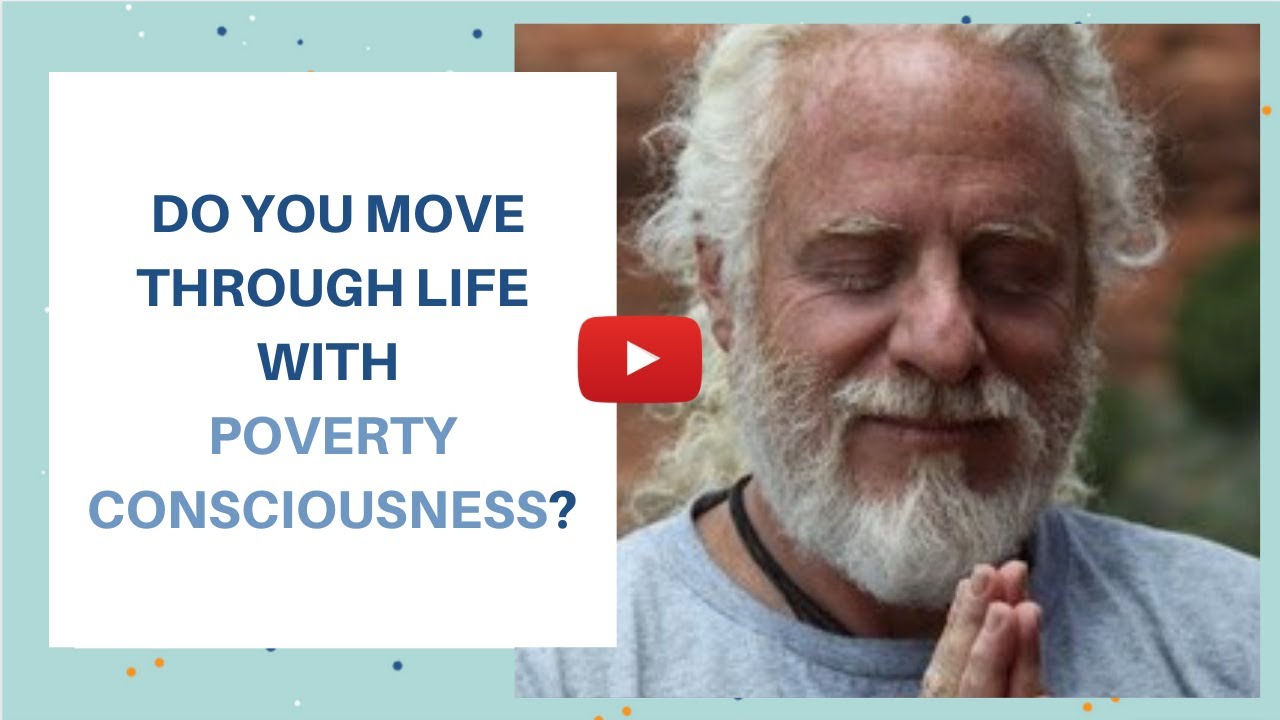 Do you move through life with poverty consciousness? | davidji