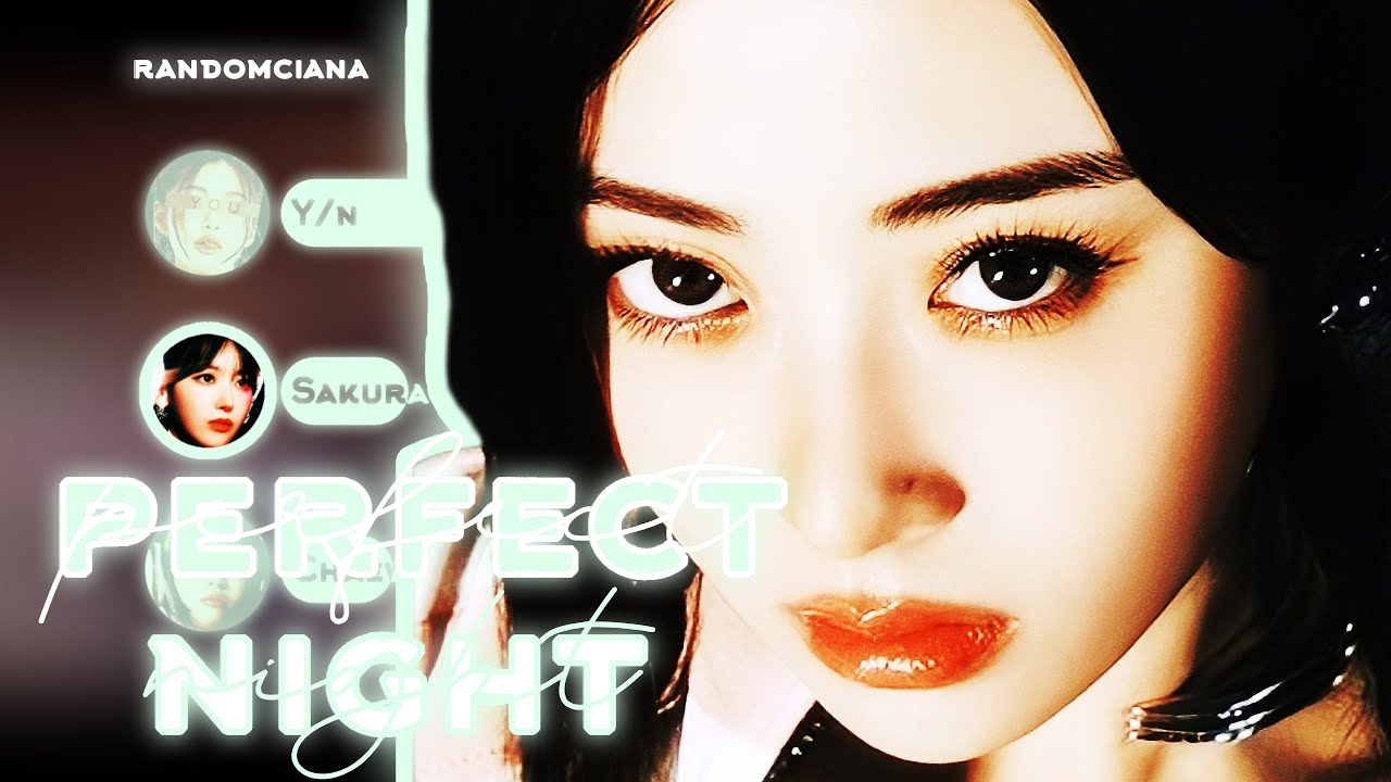 [LINE DISTRIBUTION] LE SSERAFIM (르세라핌) "PERFECT NIGHT" || 6 MEMBERS VER. 