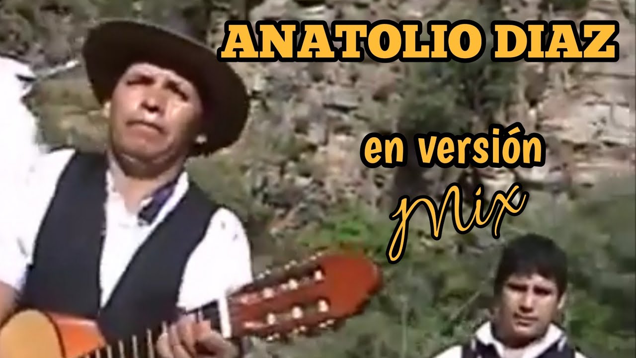 ANATOLIO DIAZ - huayño en versión mix