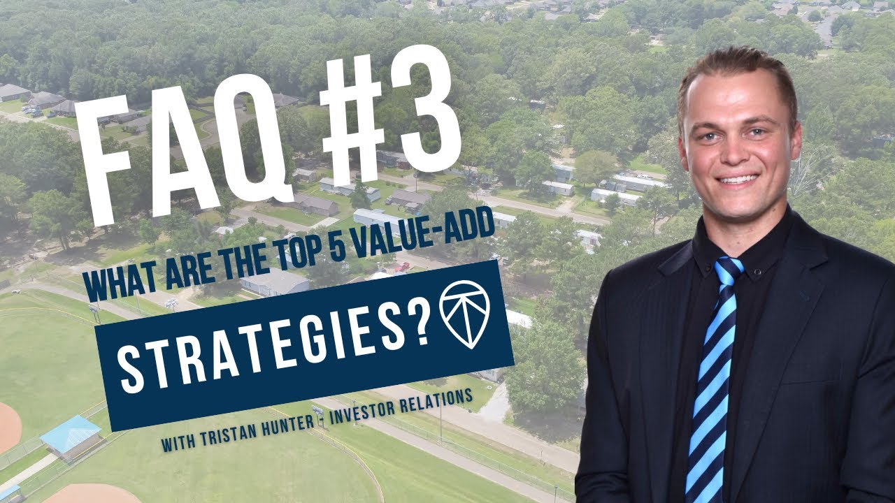 FAQ #3: Top Value-Add Strategies in Mobile Home Park Investing