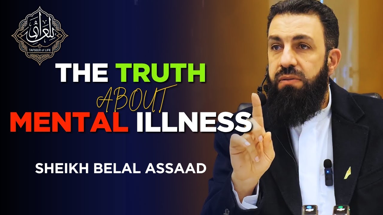 Mental Health in Islam: The Truth No One Talks About | Belal Assaad