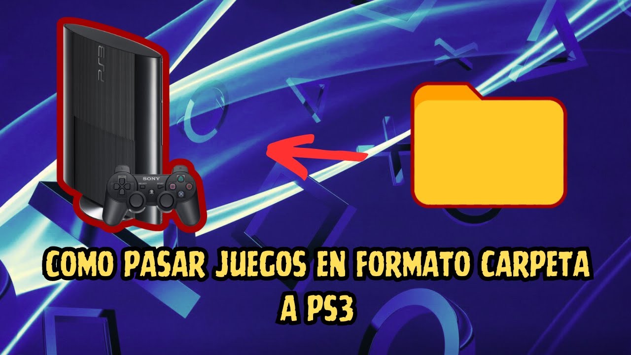Como pasar JUEGOS en FORMATO CARPETA a PS3 | 2025
