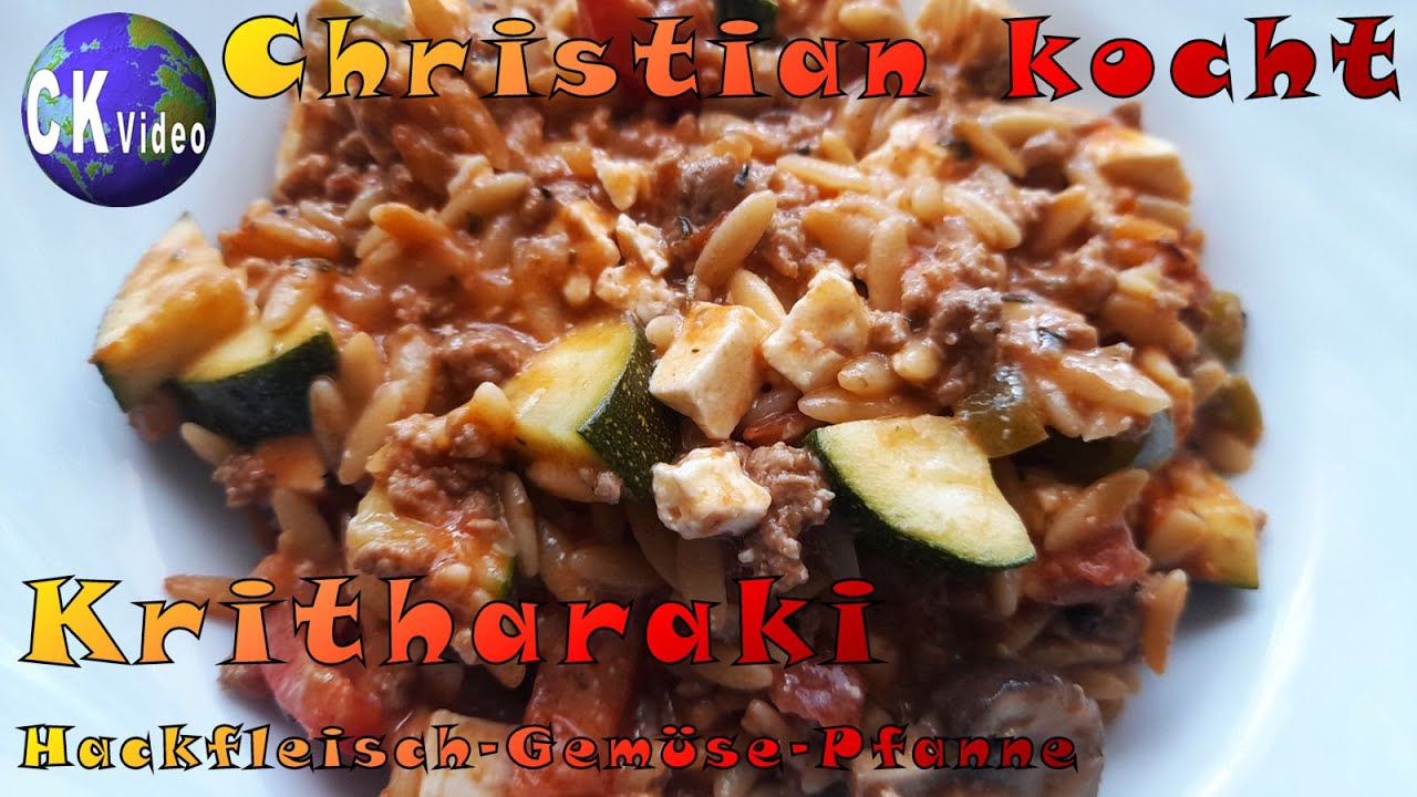 🍴Christian kocht🍴 Vlog #150 Kritharaki 🍎 Hackfleisch-Gemüse-Pfanne 🥘 mit grichischen Nudeln🥘