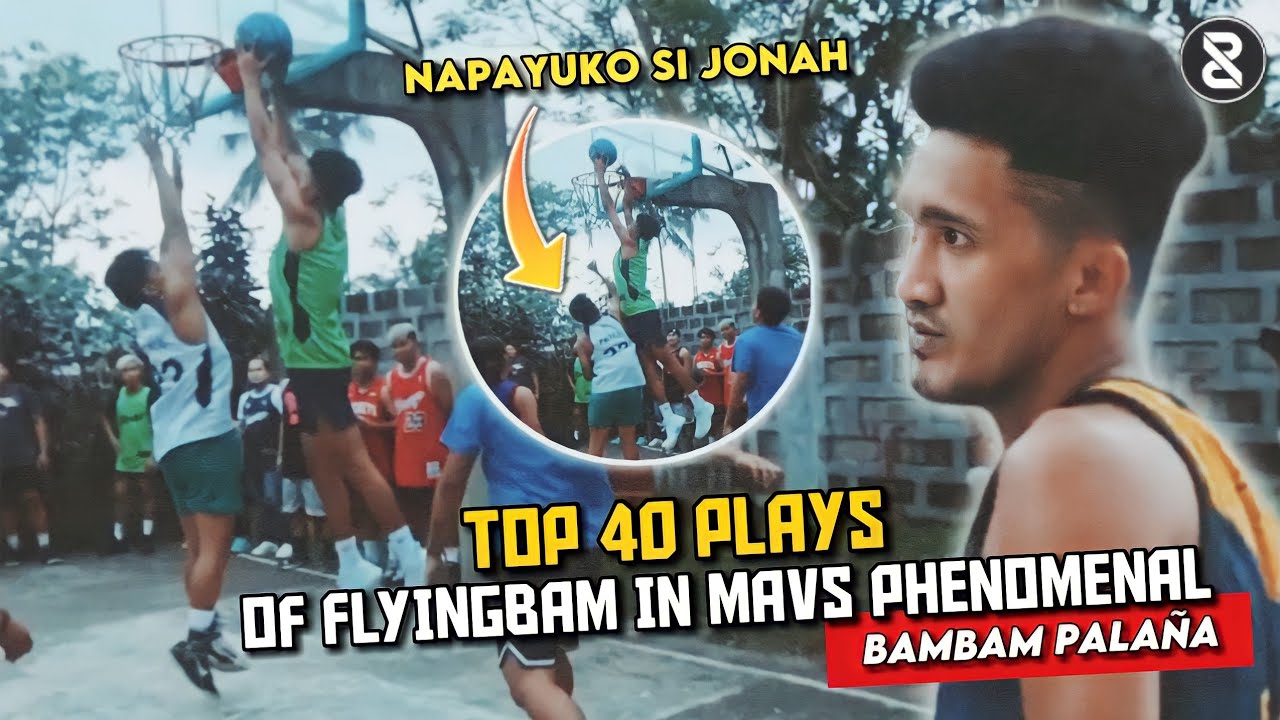 TOP 40 PLAYS OF BAMBAM PALAÑA in Mavs Phenomenal | BIRTHDAY SPECIAL!