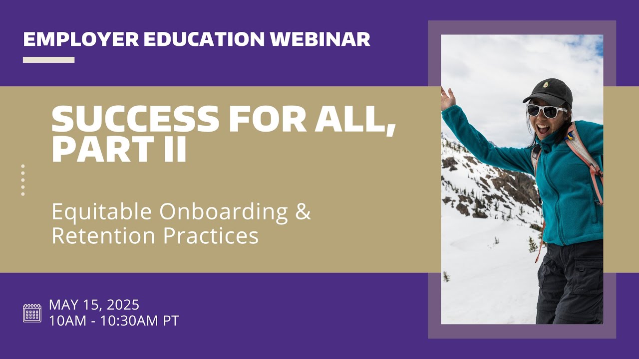 Success for All, Part II: Equitable Onboarding & Retention Practices (Spring 2025)