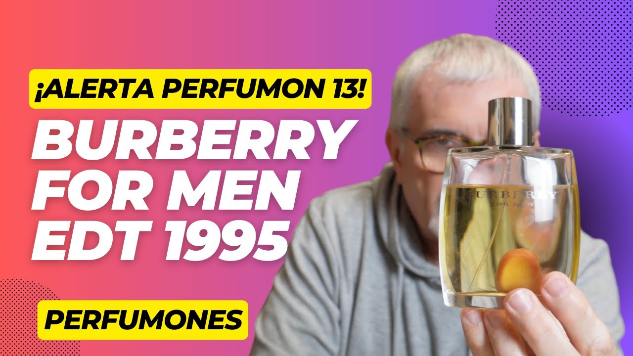BURBERRY FOR MEN 1995 ¡ALERTA PERFUMON 13! TODO UN CLÁSICO #perfumes