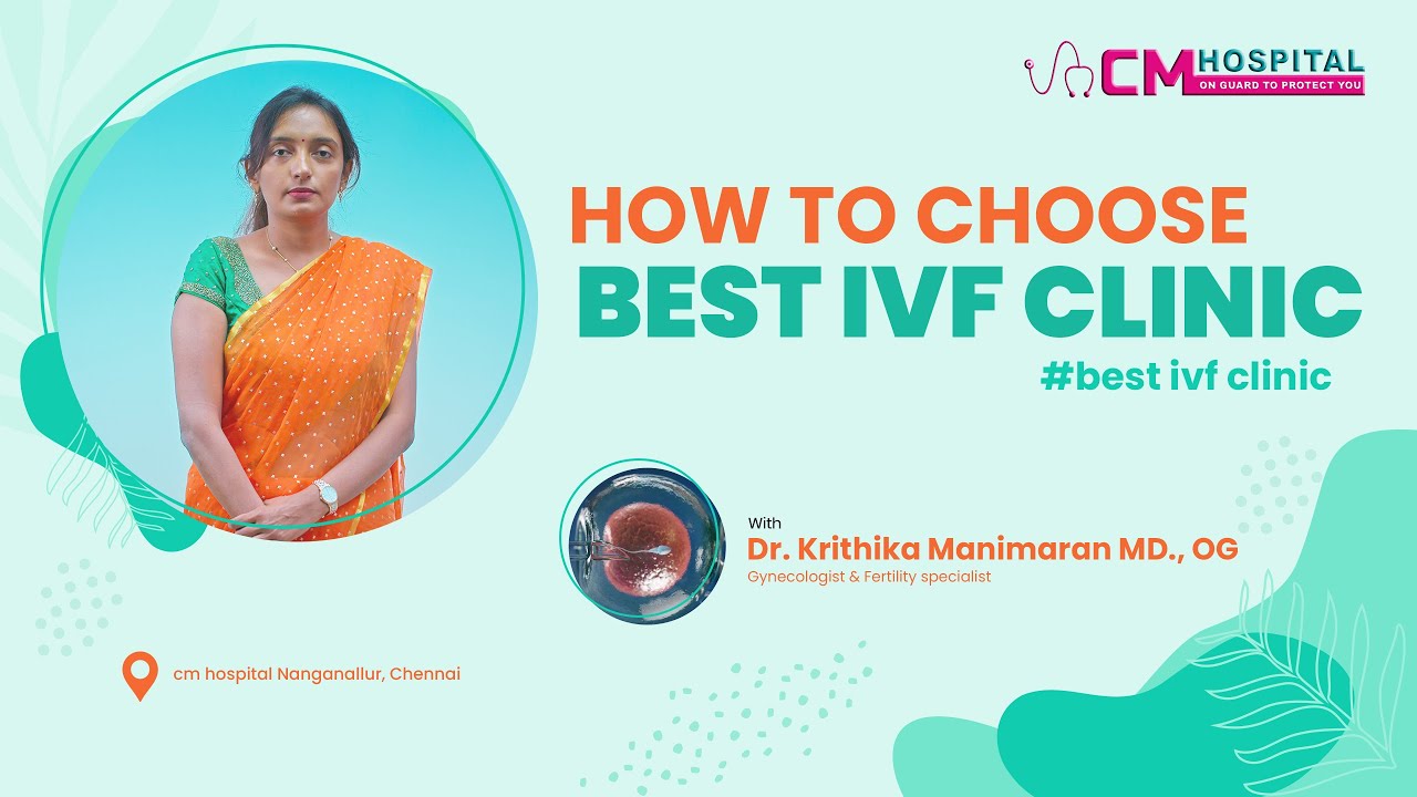 HOW TO CHOOSE BEST IVF CLINIC | CM HOSPITAL | NANGANALLUR