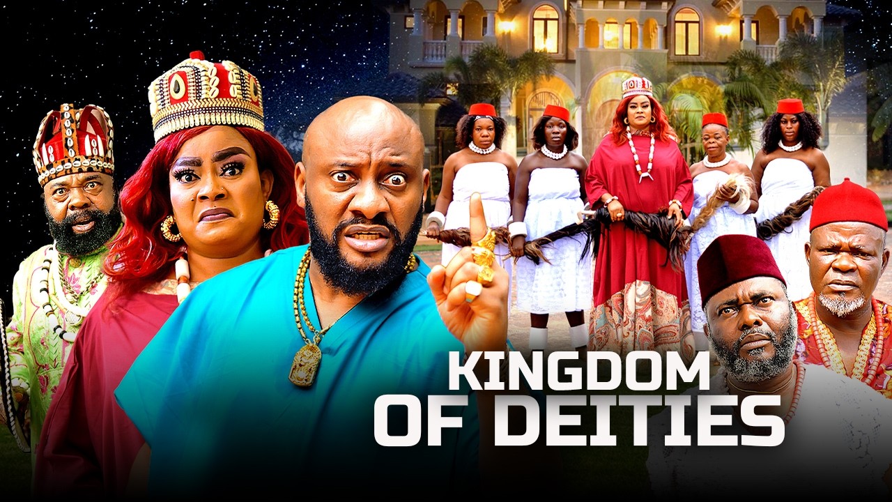KINGDOM OF DEITIES (YUL EDOCHIE NEW MOVIE)-2026 LATEST NIGERIAN NOLLYWOOD MOVIE