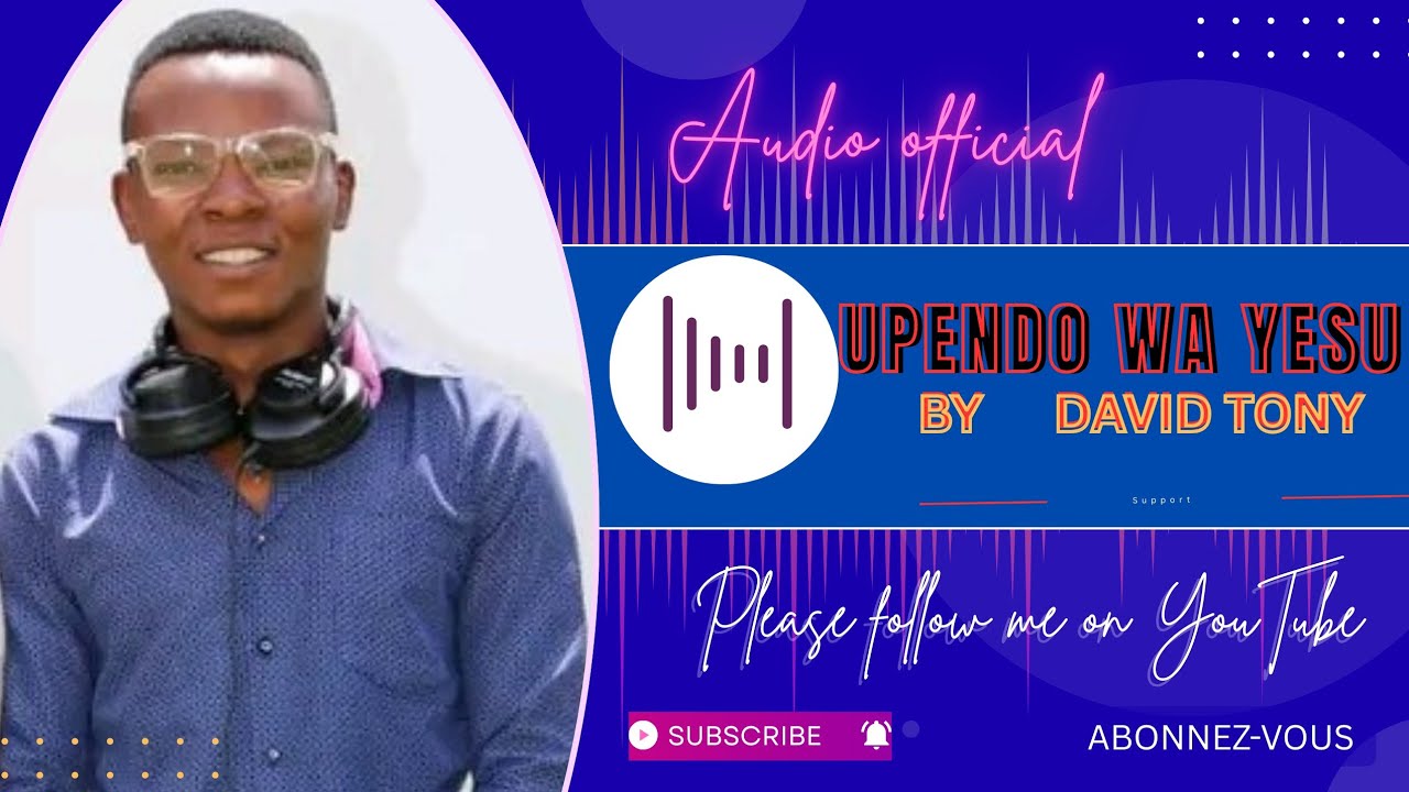 UPENDO WA YESU BY DAVID TONY-official Audio