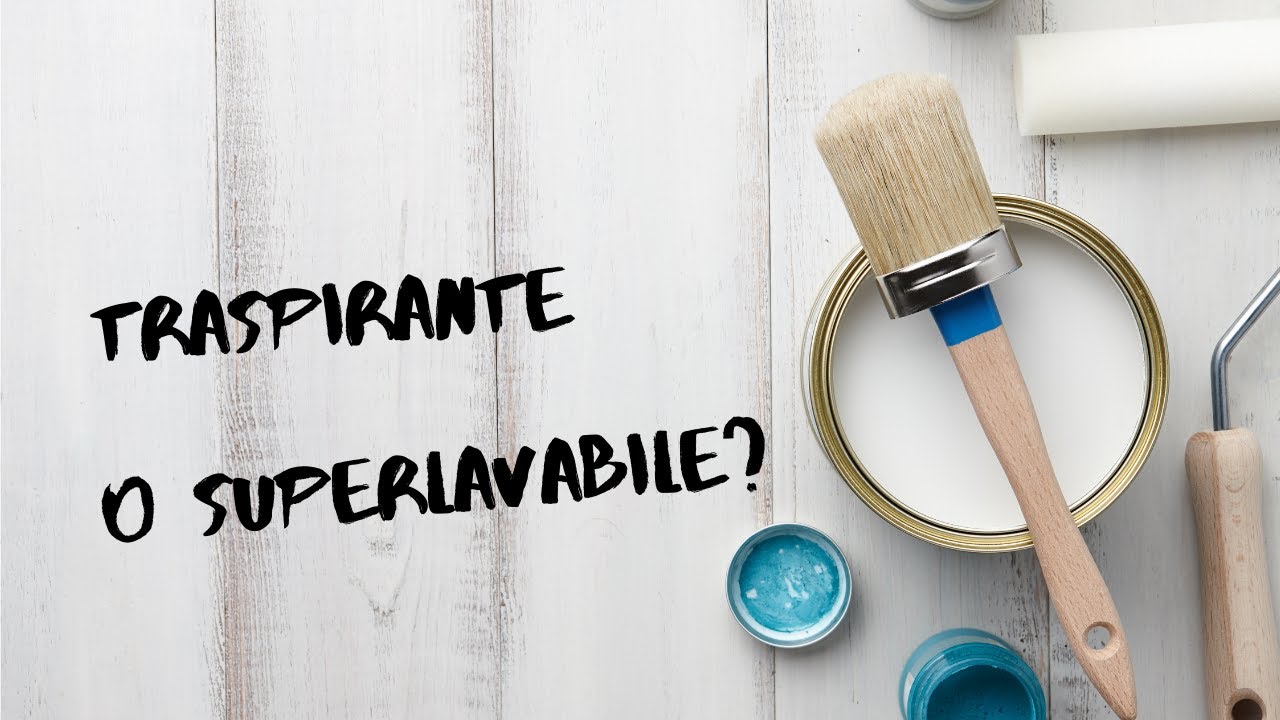 Differenza tra traspirante, lavabile e superlavabile