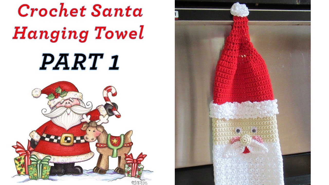 CROCHET Santa Hanging Kitchen Towel - PART ONE -  