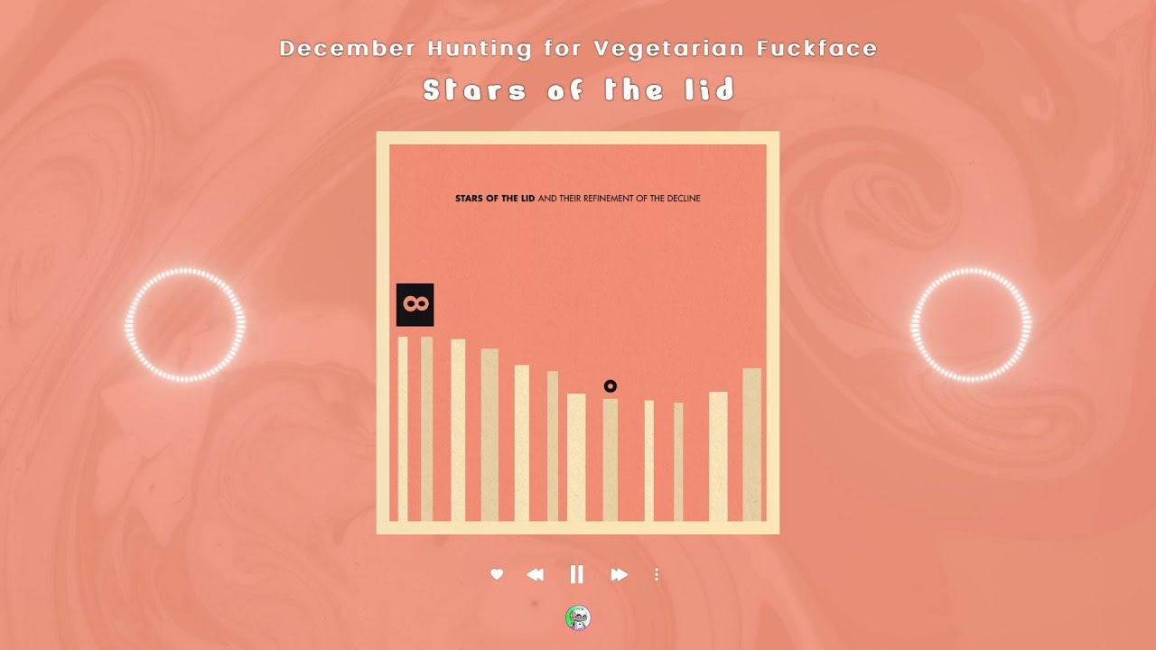 Stars Of The Lid - December Hunting for Vegetarian Fuckface 𝙎𝙇𝙊𝙒𝙀𝘿 + 𝙍𝙀𝙑𝙀𝙍𝘽𝙀𝘿