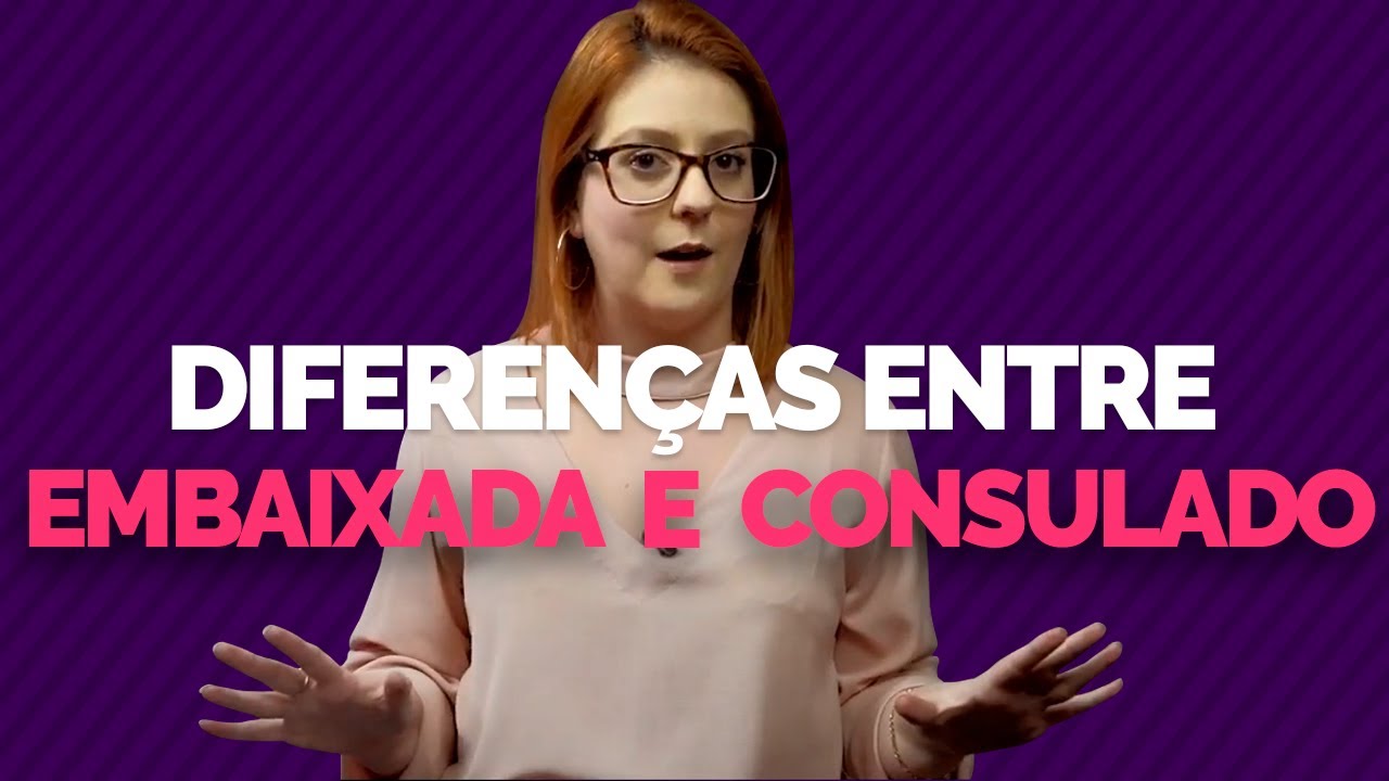 Embaixada e Consulado: Qual a diferen&ccedil;a?