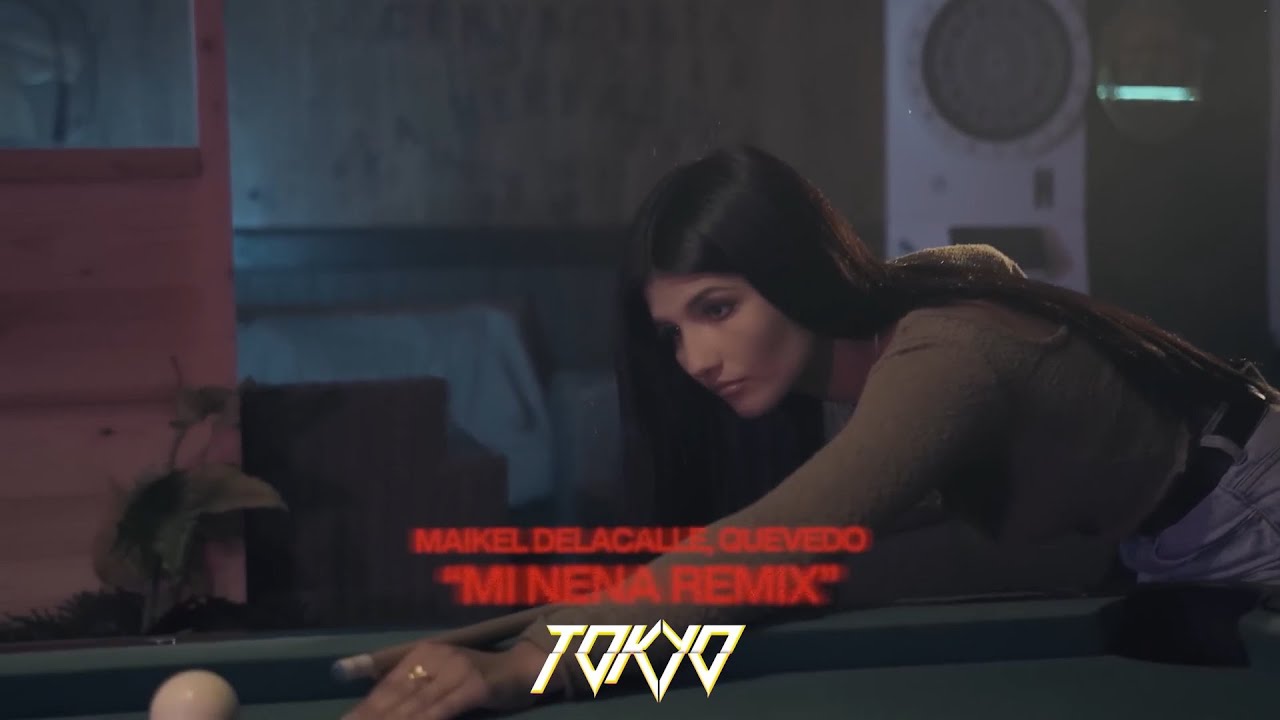 Dj Tokyo, Maikel Delacalle, Quevedo - Mi Nena Remix
