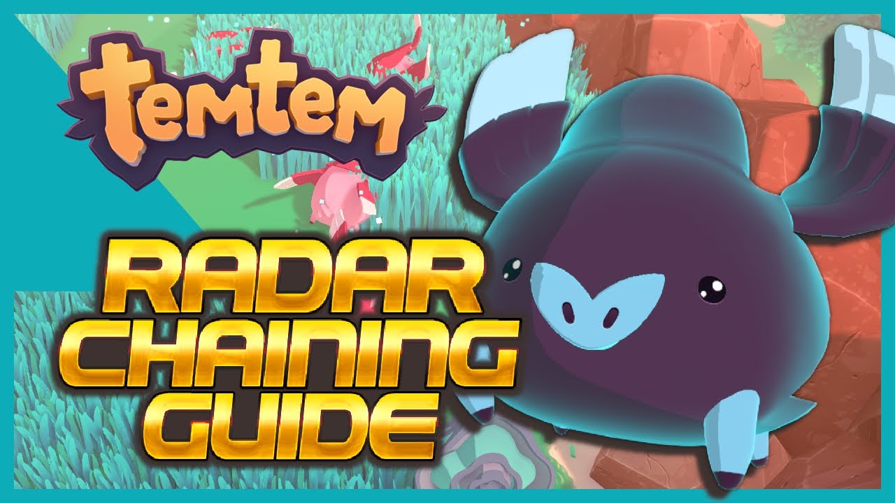 TEMTEM RADAR LUMA CHAINING GUIDE - Where to Get Radar Items and How Chaining Works