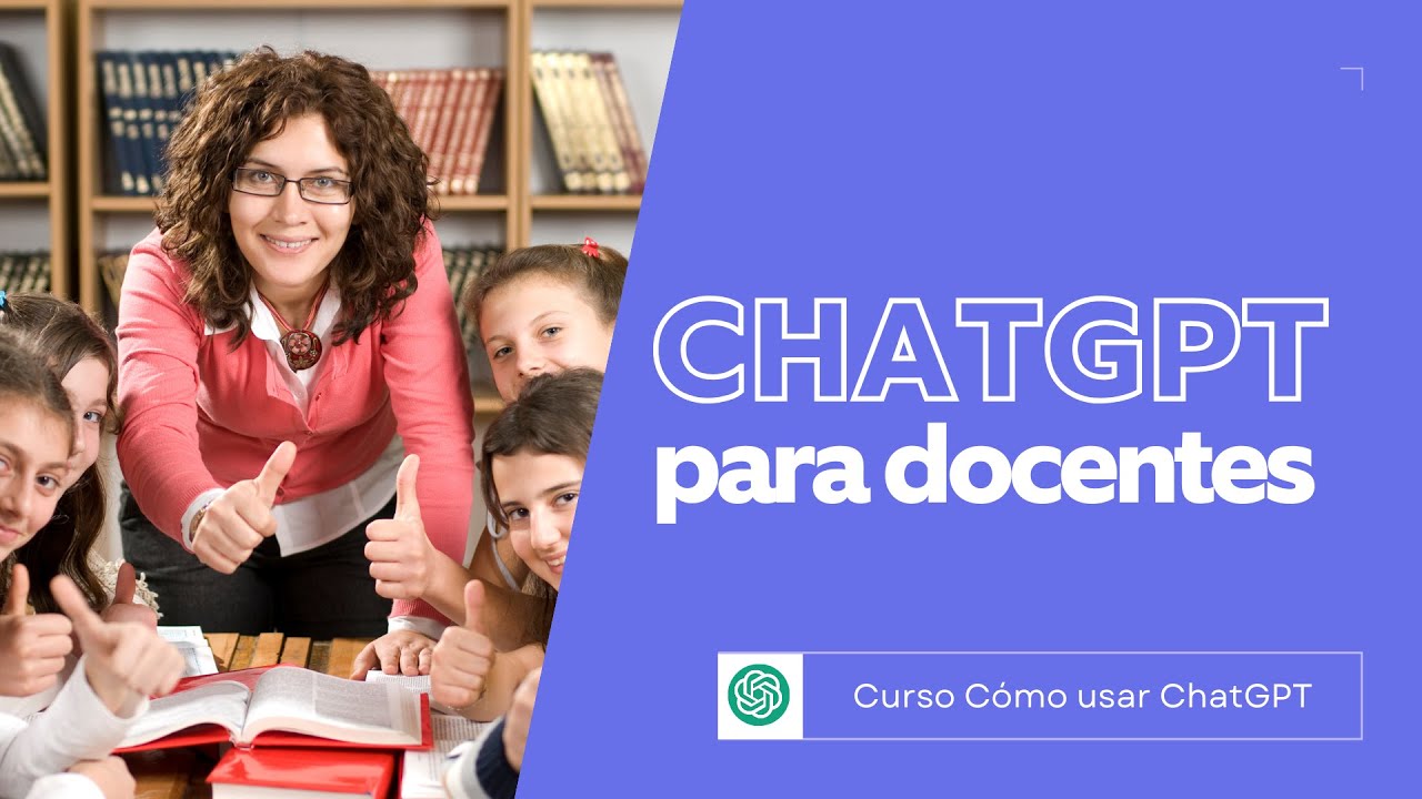 ChatGPT para profesores | Curso Cómo usar ChatGPT