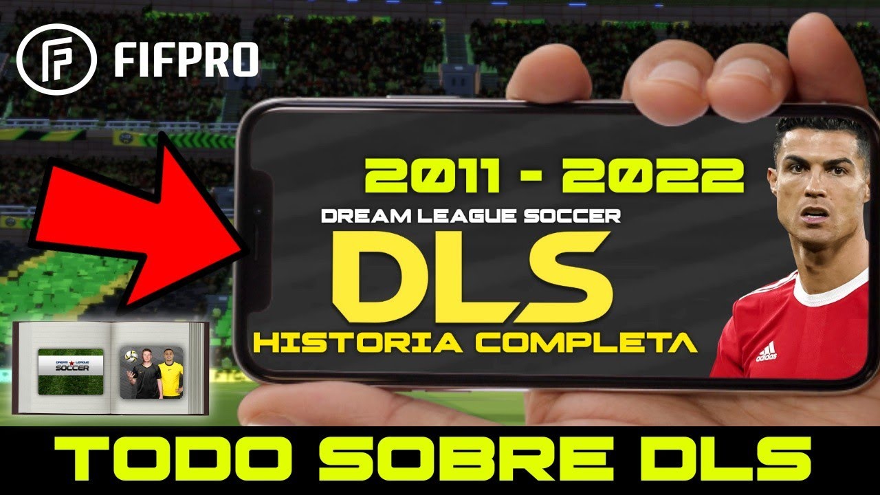 La Historia completa del Dream League Soccer - Todos los Dream League Soccer y Datos Curiosos