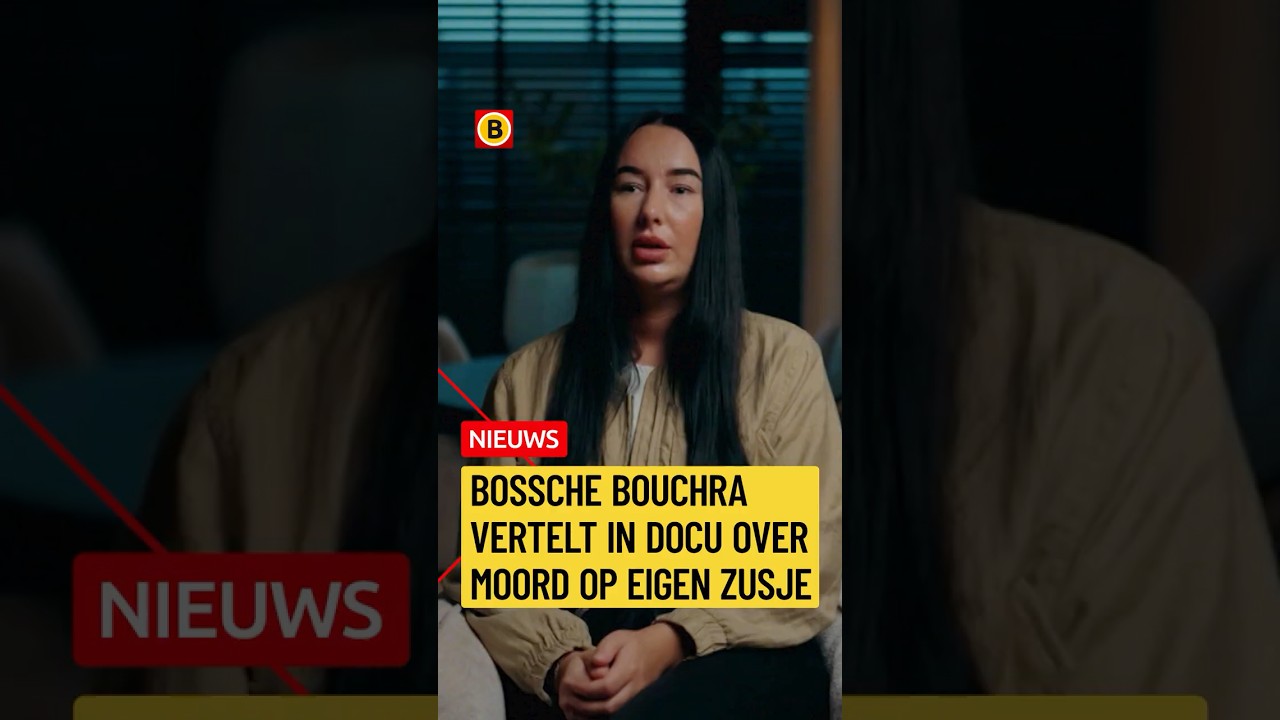 Bouchra vermoorde haar zus en vertelt in docu | #bouchra