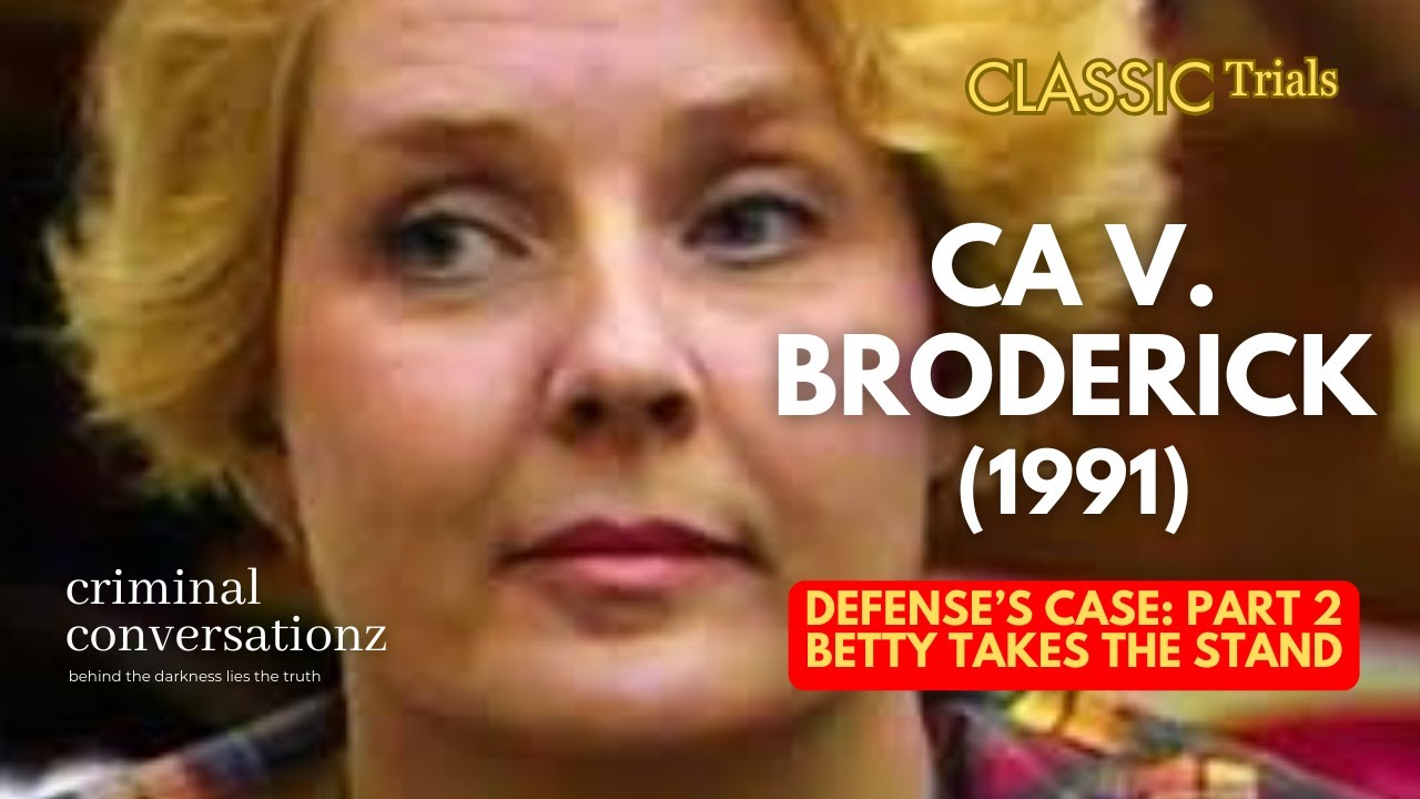 CA V (BETTY) BRODERICK (1991) via COURT TV - DEFENSE'S CASE - PART 2 (Betty Takes the Stand)