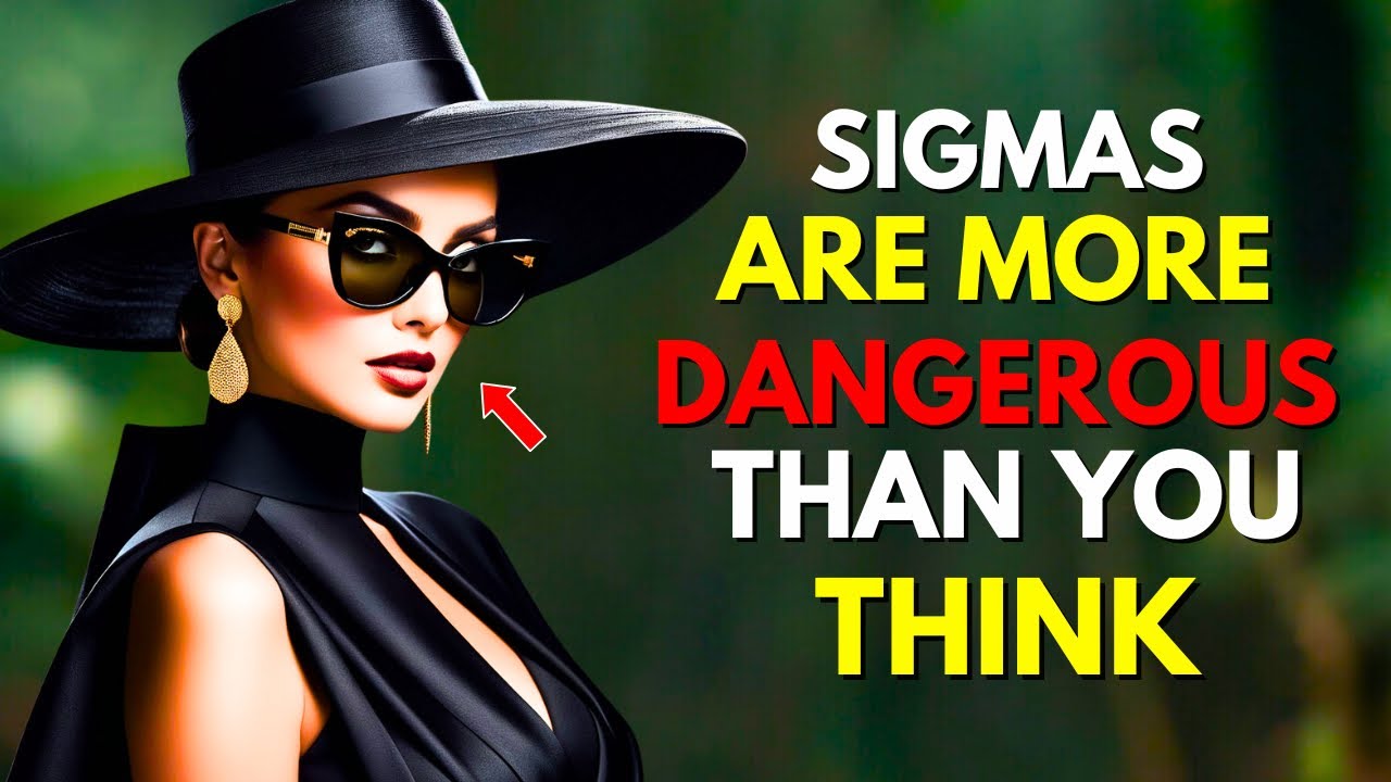 11 Signs a Sigma Female Is More Dangerous Than You Think