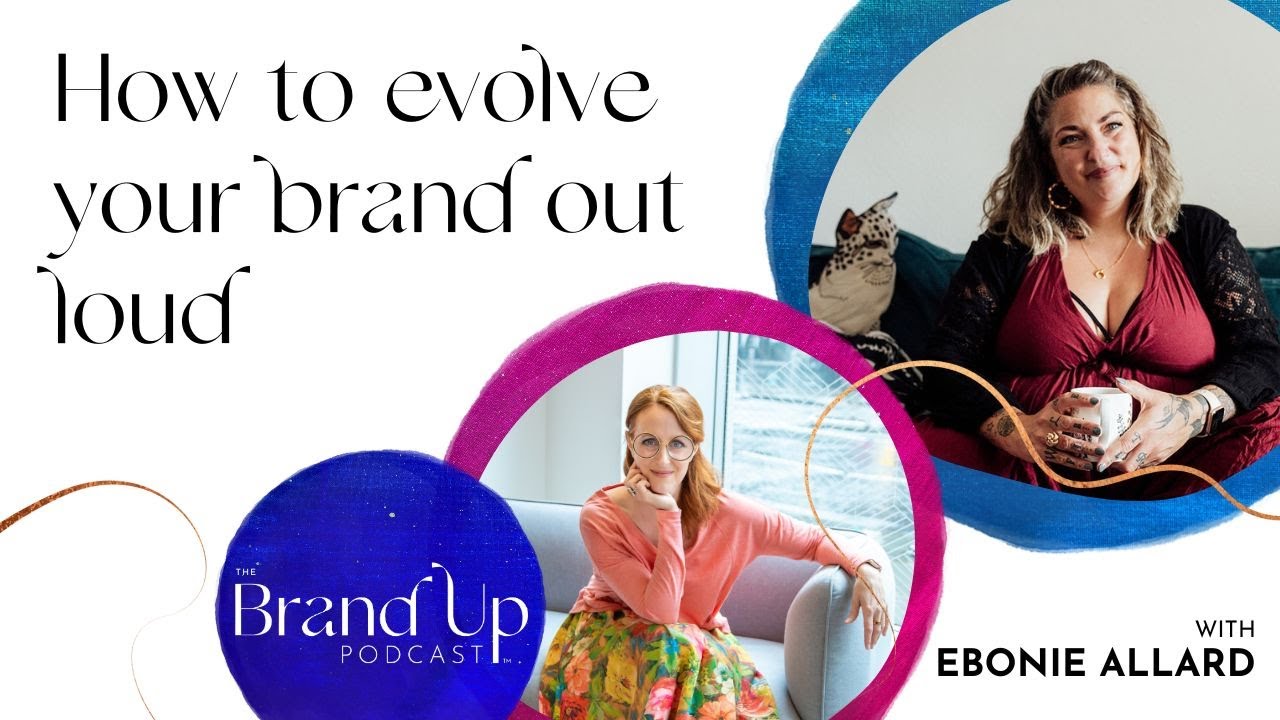 How to evolve your brand out loud