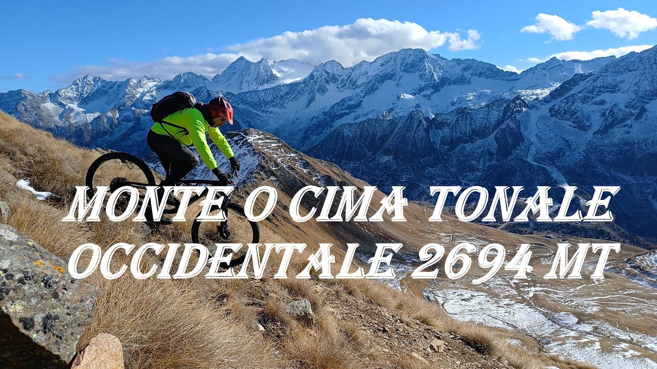 Monte o Cima Tonale Occidentale 2694mt MTB