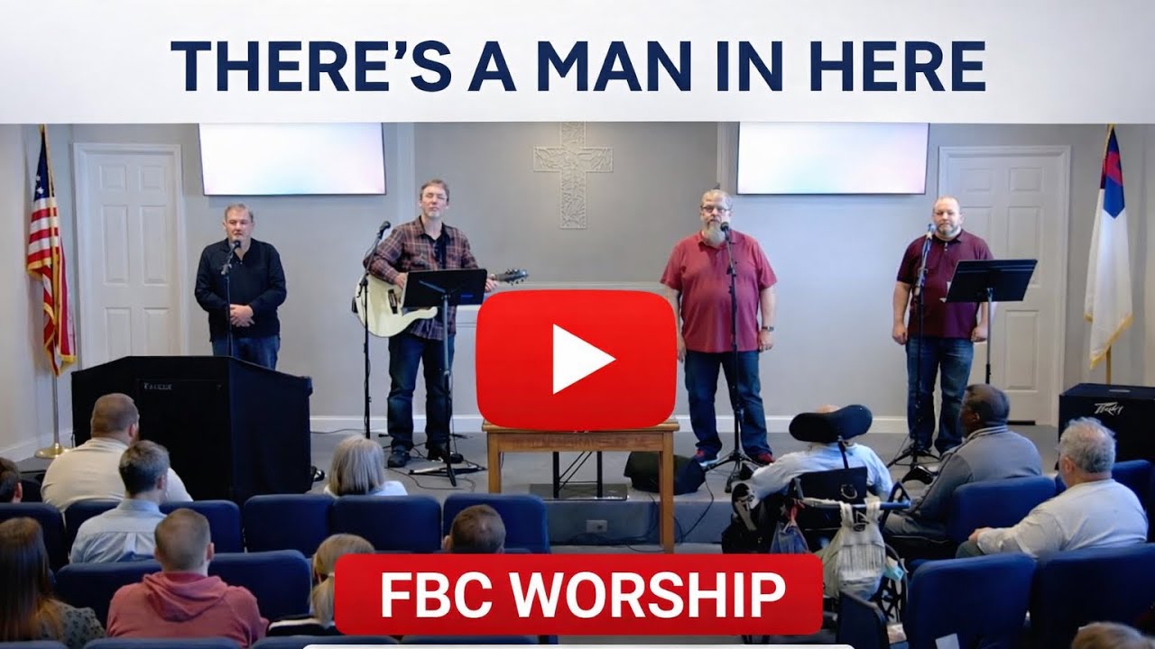 There&rsquo;s A Man In Here | FBC Worship @FBCMarysville 