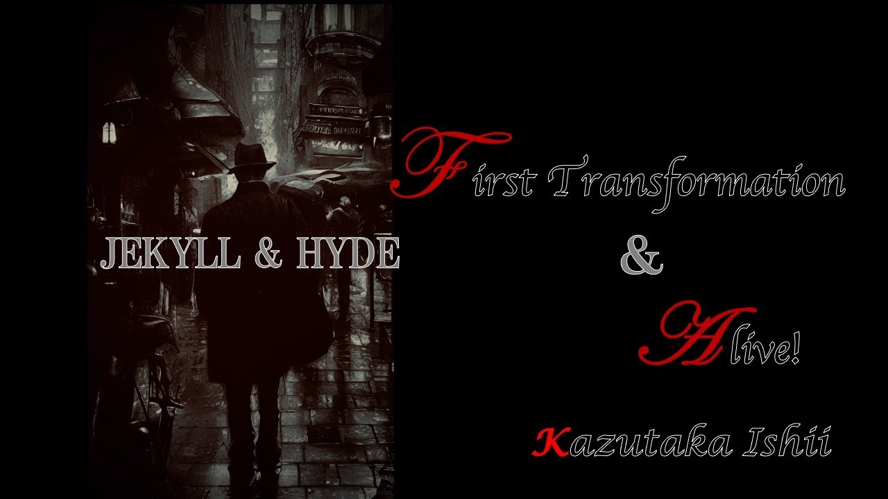 【ジキル&ハイド】ファースト・トランスフォーメーション&アライヴ 石井一孝/ First Transformation & Alive 