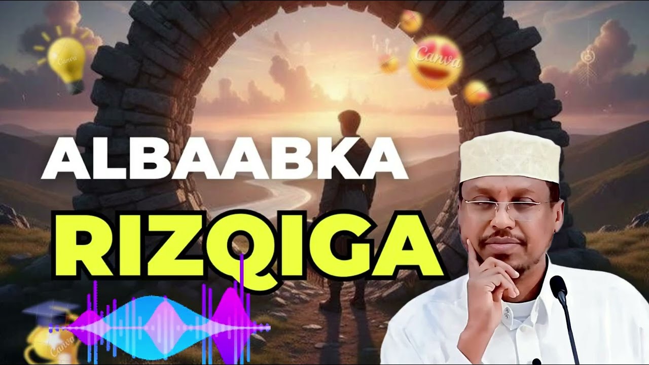 Sababa Risqiga kordhiya | Sheikh Mustafe.