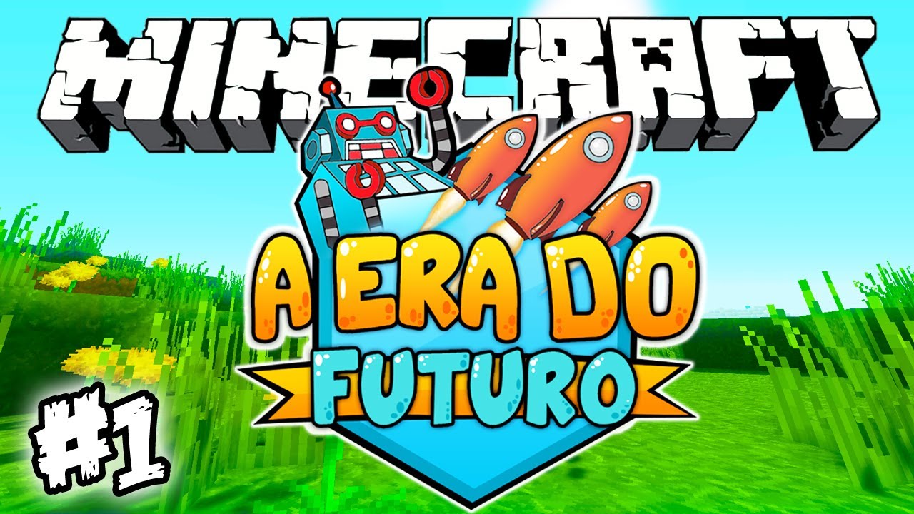 A Nova Série? - Era do Futuro: Minecraft #1?