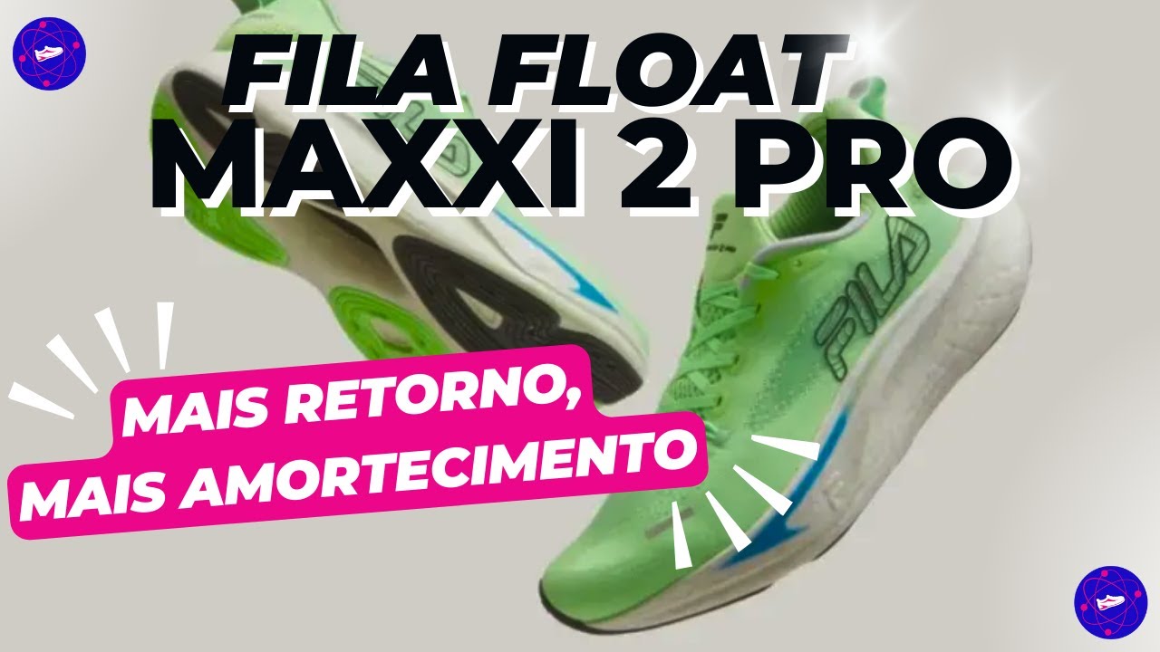 Fila Float Maxxi 2 Pro: todos os detalhes
