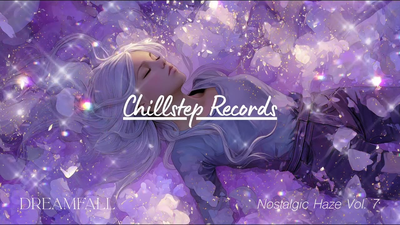 Dreamfall Chillstep Mix 2026 ▷ Nostalgic Haze to Sleep / Dream / Float | 2 Hours