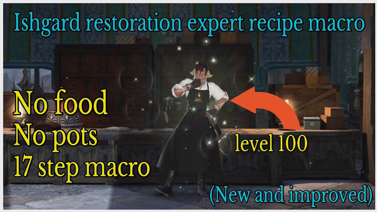 Ishgard restoration expert recipe macro updated