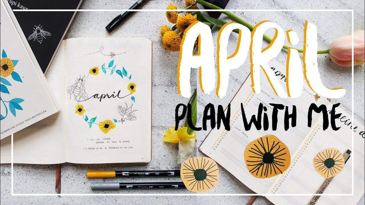 PLAN WITH ME | April 2018 Bullet Journal Setup | Rupi Kaur inspired