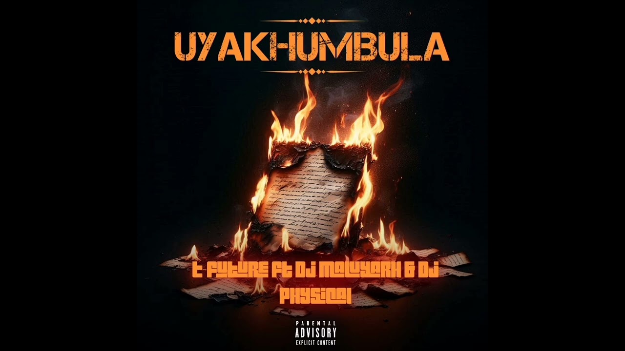 T-Future Ft Dj Maluyarh & Dj Physical-Uyakhumbula (official Audio) 
