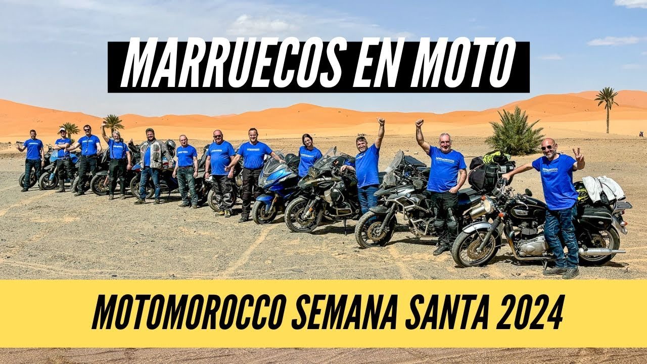 🇲🇦 Viaje a Marruecos en Moto - Motomorocco Semana Santa 2024