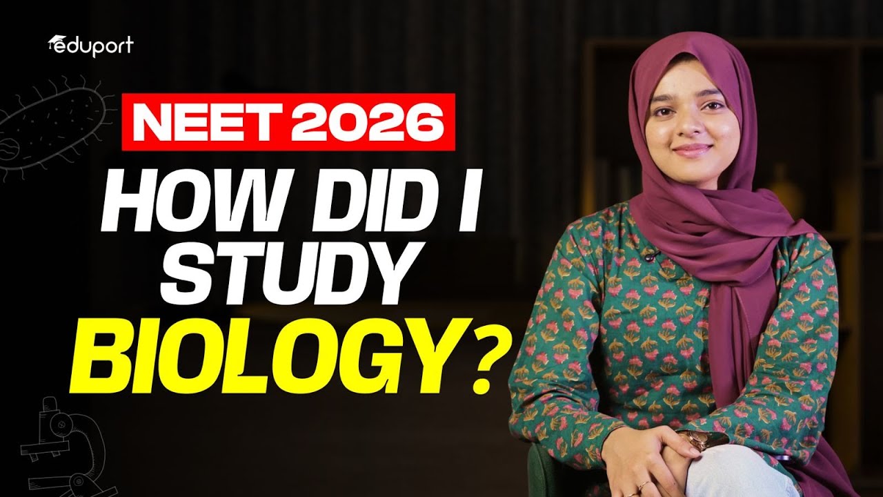How Did I Study Biology? | NEET 2026 | Eduport NEET
