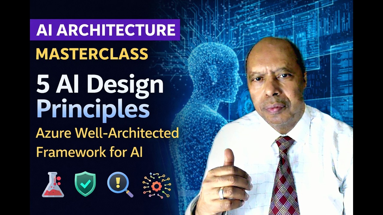 AI Architecture Masterclass  Ep2 – 5 AI Design Principles | Azure Well-Architected Framework for AI