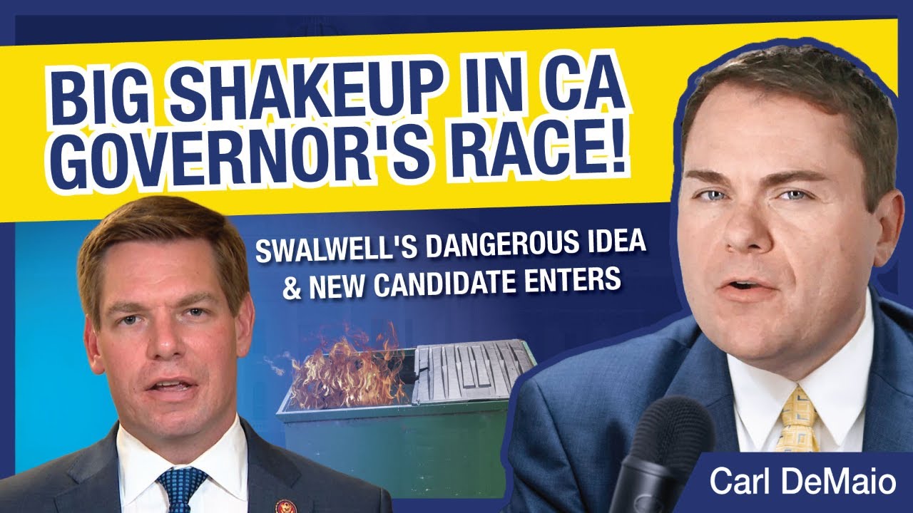 Big Shakeup in CA Governor's Race! Swalwell's Dangerous Idea and New Candidate Enters