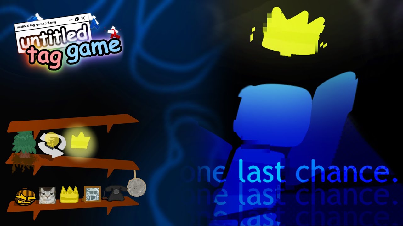 Untitled Tag Game OST - One Last Chance.