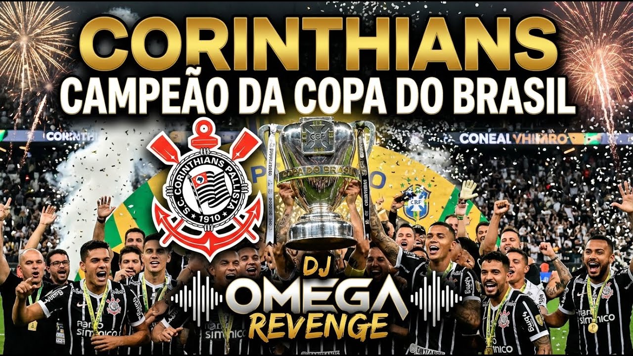 Corinthians Campeão da Copa do Brasil - DJ Omega Revenge