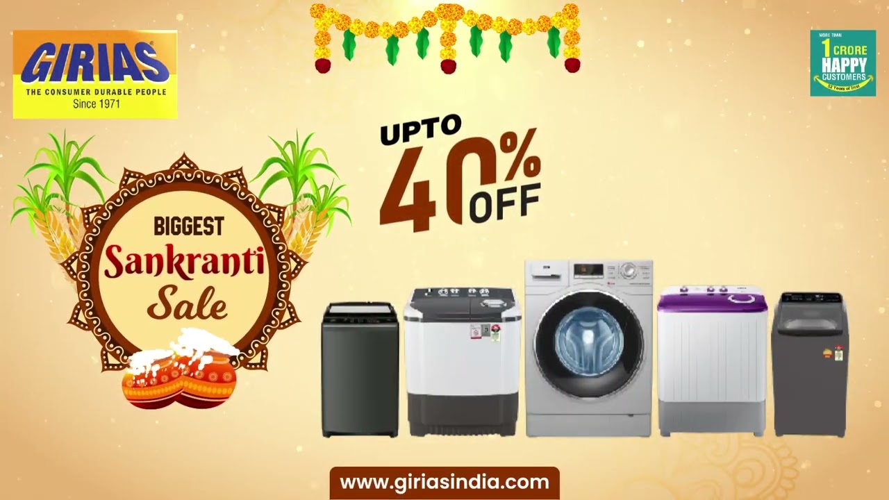 Girias Sankaranti Sale at the Best Prices. Buy a washing machine and avail upto 40% off
