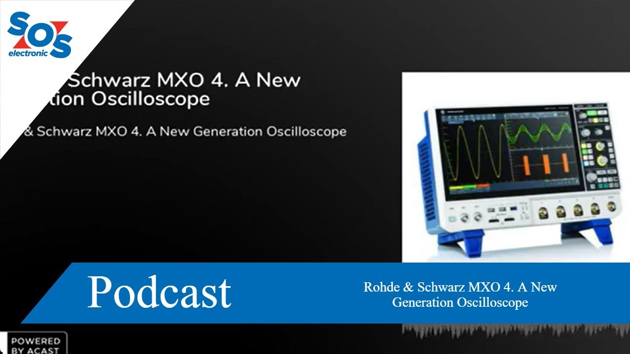 Rohde & Schwarz MXO 4. A New Generation Oscilloscope | SOS electronic