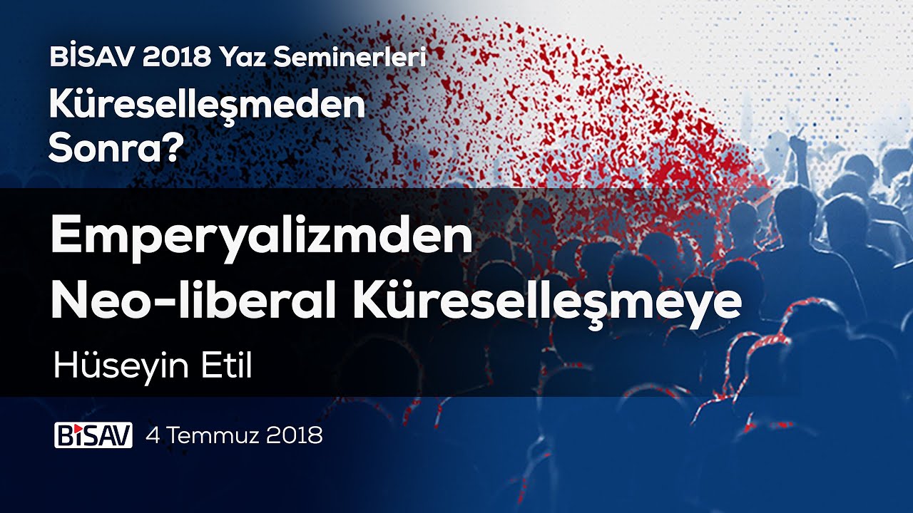 Emperyalizmden Neo-liberal Küreselleşmeye | Hüseyin Etil