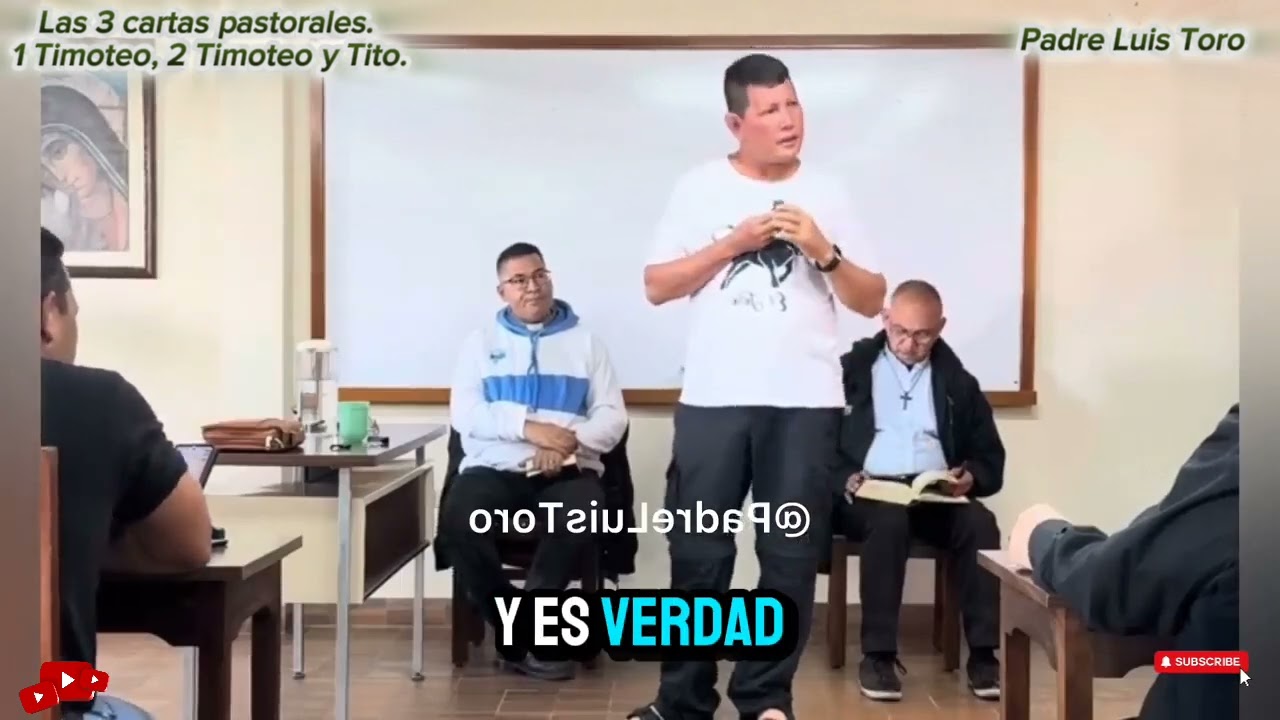 Las 3 cartas pastorales. 1 Timoteo, 2 Timoteo y Tito. Padre Luis Toro