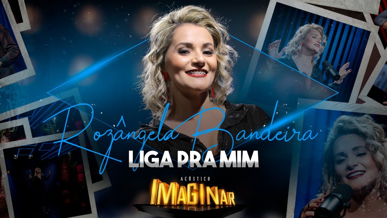 Rozângela Bandeira - Liga pra mim | ACÚSTICO IMAGINAR
