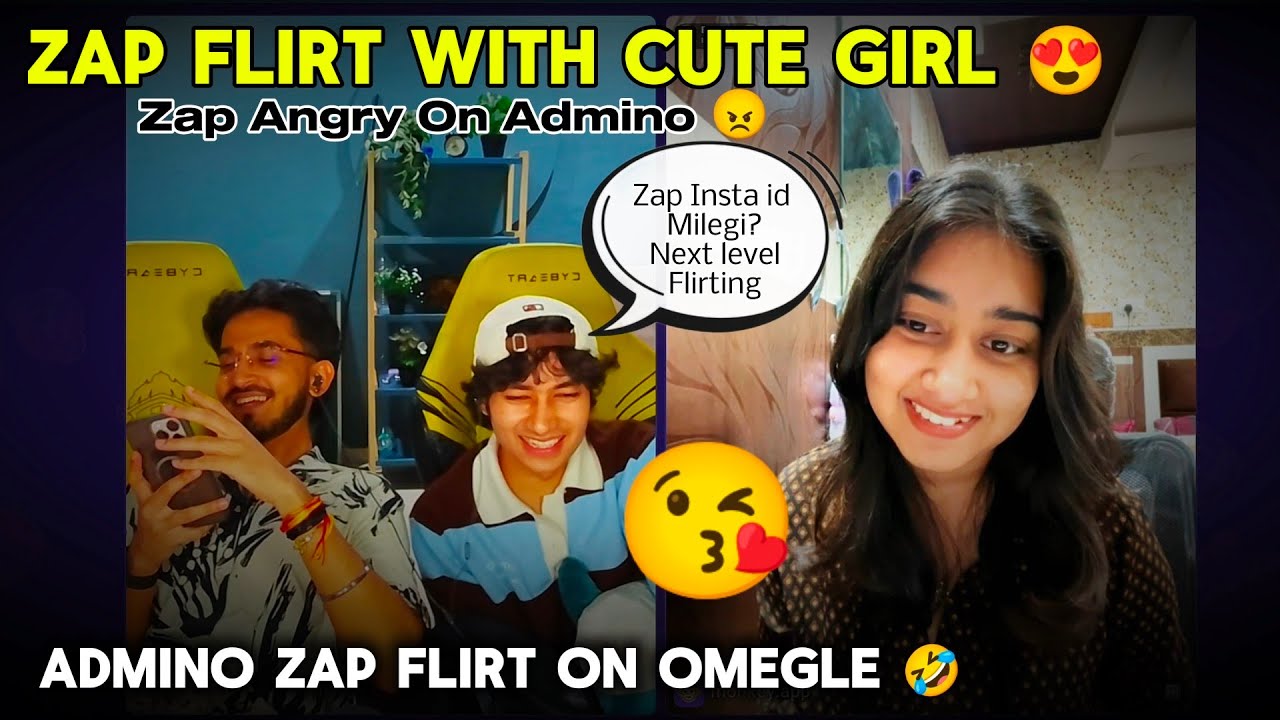 Zap Angry on Admino 🤯 Zap get Random Cute girl Insta id on Omegle 😂 Zap flirt Random girls ! 