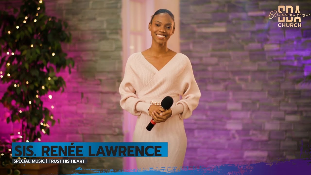 Sis. Renée Lawrence | Trust His Heart