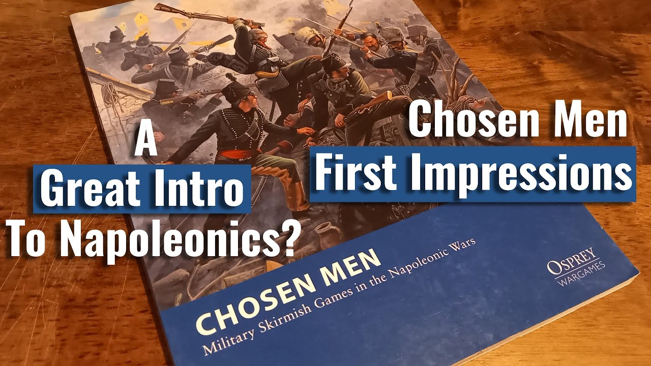 Chosen Men First Impressions - A Great Intro To Napoleonic Wargaming? | Osprey Games