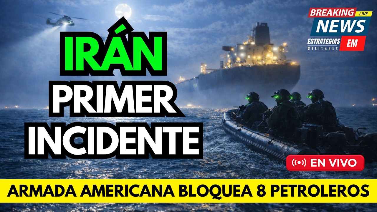 🚨 NOTICIAS IR&Aacute;N INCIDENTE ESTADOS UNIDOS BLOQUEA OCHO PETROLEROS EN ORMUZ